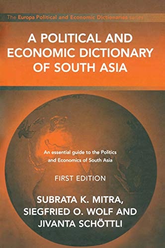 A Political and Economic Dictionary of South Asia