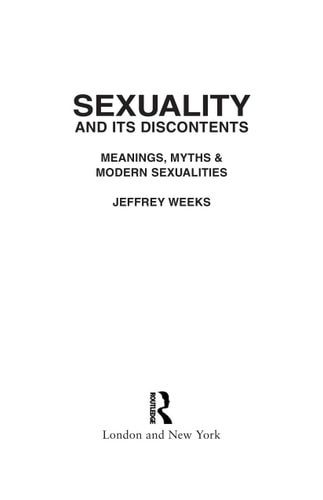 Sexuality and Its Discontents: Meanings, Myths, & Modern Sexualities