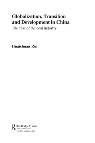 Globalization, Transition and Development in China: The Case of the Coal Industry