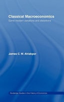 Classical Macroeconomics: Some Modern Variations and Distortions