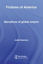 Fictions of America: Narratives of Global Empire