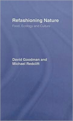 Refashioning Nature: Food, Ecology and Culture