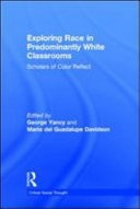 Exploring Race in Predominantly White Classrooms: Scholars of Color Reflect