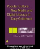 Popular Culture, New Media and Digital Literacy in Early Childhood