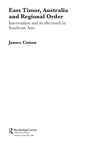 East Timor, Australia and Regional Order: Intervention and Its Aftermath in Southeast Asia
