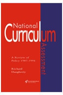 National Curriculum Assessment: A Review of Policy 1987-1994