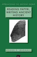 Reading Papyri, Writing Ancient History