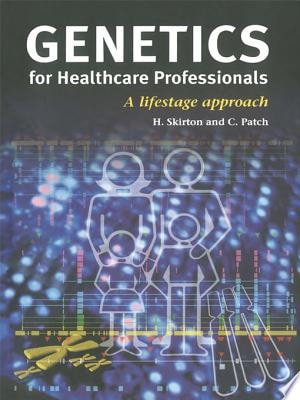 Genetics for Healthcare Professionals: A Lifestage Approach
