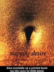 Mapping Desire: Geographies of Sexuality
