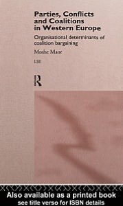 Parties, Conflicts and Coalitions in Western Europe: The Organisational Determinants of Coalition Bargaining
