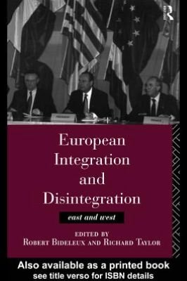 European Integration and Disintegration: East and West