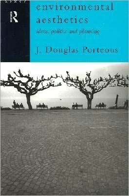Environmental Aesthetics: Ideas, Politics and Planning
