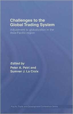 Challenges To The Global Trading System: Adjustment To Globalization In The Asia-Pacific Region