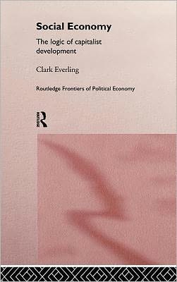 Social Economy: The Logic Of Capitalist Development