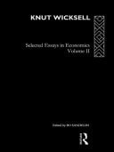 Knut Wicksell: Selected Essays Vol 2