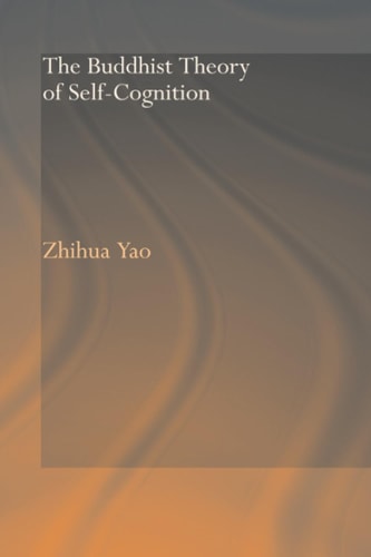 The Buddhist Theory of Self-Cognition