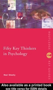 Fifty Key Thinkers in Psychology