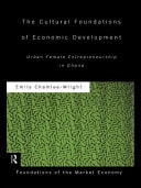 Cultural Foundations of Economic Development: Urban Female Entrepreneurship in Ghana