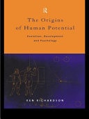 Origins of Human Potential: Evolution, Development and Psychology