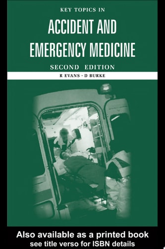 Key Topics in Accident and Emergency Medicine