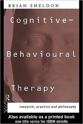 Cognitive-Behavioural Therapy: Research, Practice, and Philosophy