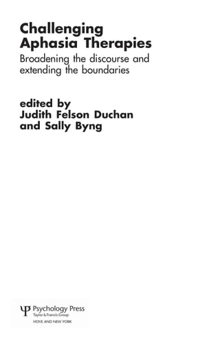 Challenging aphasia therapies: broadening the discourse and extending the boundaries