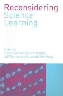 Reconsidering Science Learning