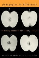 Pedagogies of Difference: Rethinking Education for Social Justice