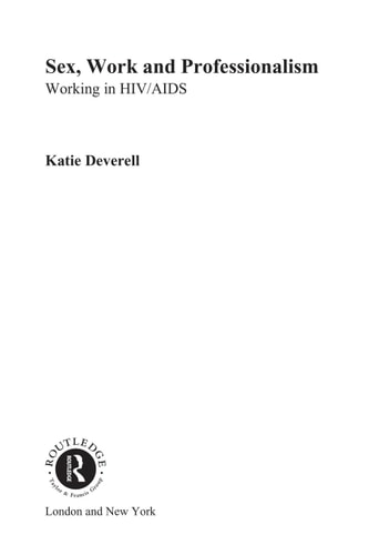 Sex, Work and Professionalism: Working in HIV/AIDS