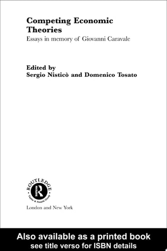 Competing Economic Theories: Essays in Honour of Giovanni Caravale