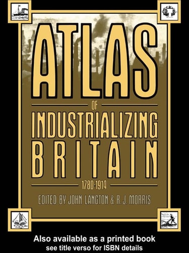 Atlas of Industrializing Britain: 1780-1914