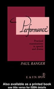 Performance: Practical Examinations in Speech and Drama