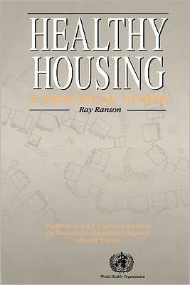 Healthy Housing: A Practical Guide