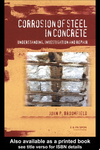Corrosion of Steel in Concrete: Understanding, Investigation and Repair