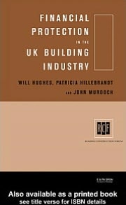 Financial Protection in the UK Building Industry: Bonds, Retentions and Guarantees