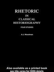 Rhetoric in Classical Historiography: Four Studies