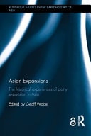Asian Expansions: The Historical Experiences of Polity Expansion in Asia