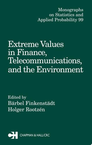 Extreme Values in Finance, Telecommunications, and the Environment