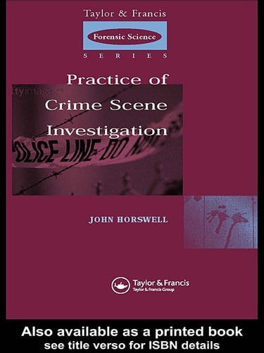The Practice of Crime Scene Investigation