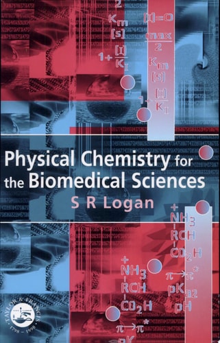 Physical Chemistry for the Biomedical Sciences