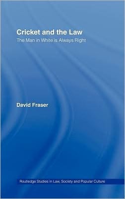 Cricket and the Law: The Man in White Is Always Right