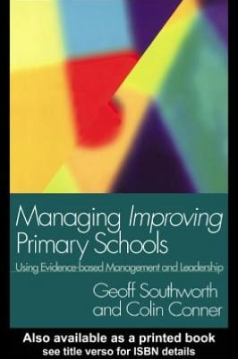 Managing Improving Primary Schools: Using Evidence-based Management and Leadership