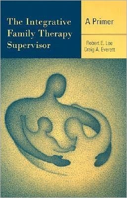 Integrative Family Therapy Supervisor: A Primer