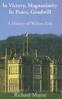 In Victory, Magnanimity, in Peace, Goodwill: A History of Wilton Park