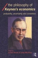 Philosophy of Keynes' Economics: Probability, Uncertainty and Convention