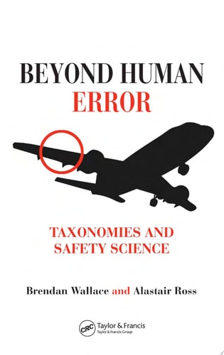 Beyond Human Error: Taxonomies and Safety Science