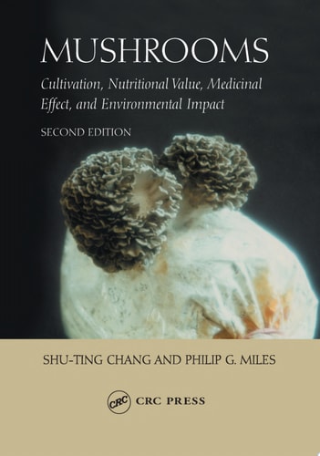 Mushrooms: Cultivation, Nutritional Value, Medicinal Effect, and Environmental Impact