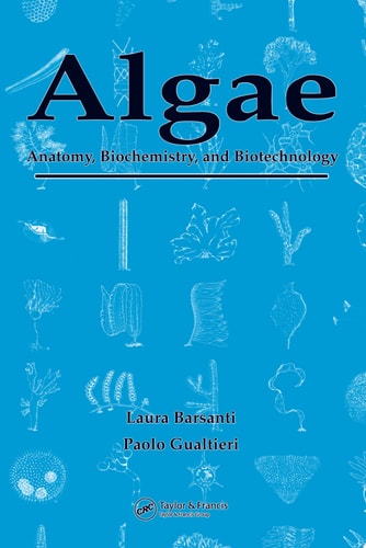 Algae: Anatomy, Biochemistry, and Biotechnology