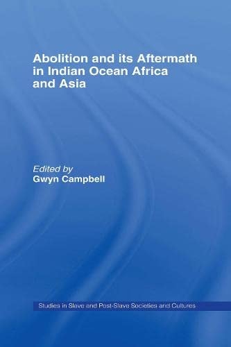 Abolition and Its Aftermath in the Indian Ocean: Africa and Asia