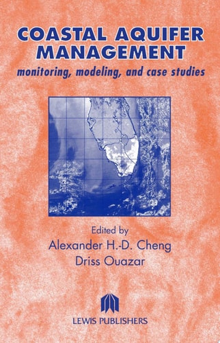 Coastal Aquifer Management: Monitoring, Modeling, and Case Studies